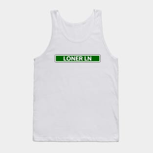 Loner Ln Street Sign Tank Top